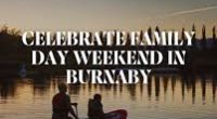 &nbsp; &nbsp; Celebrate BC Family Day with fun, free or low cost activities for the entire family! The City of Burnaby has family skates, family swims, and lots more! Family [&hellip;]